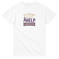Load image into Gallery viewer, Caregiver Shirt “It’s Okay to Need Help”  | Dementia &amp; Alzheimer’s Awareness | Mental Health Support Tee
