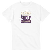 Load image into Gallery viewer, Caregiver Shirt “It’s Okay to Need Help”  | Dementia &amp; Alzheimer’s Awareness | Mental Health Support Tee
